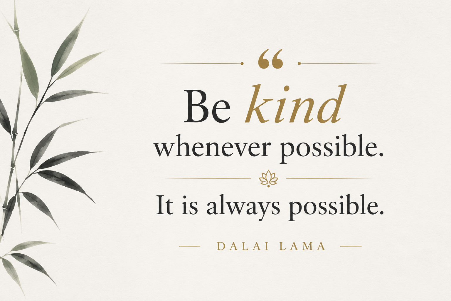 Kindness as the Constant Choice in Everyday Life