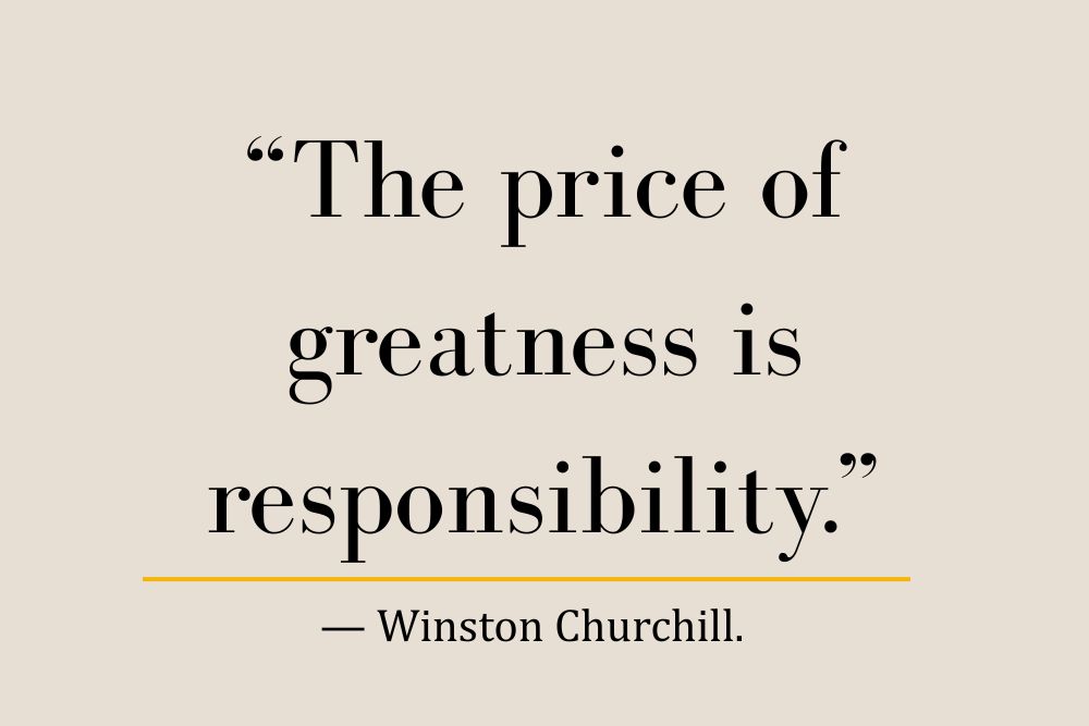 Why Responsibility is the Foundation of Greatness